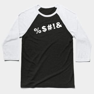 Symbol Swearing %$#!& Baseball T-Shirt